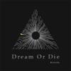 Dream Or Die Records