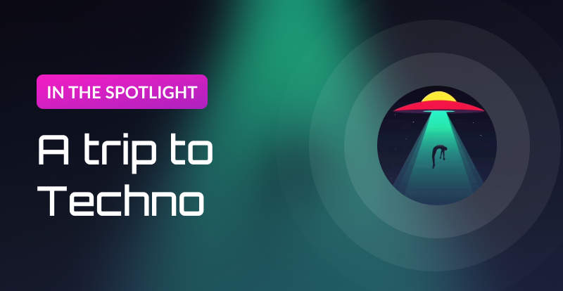 Spotlight A trip to Techno