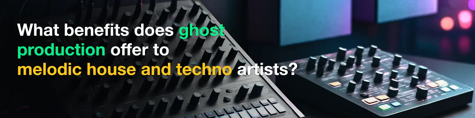 House of Tracks blog banner for What benefits does ghost production offer to melodic house and techno artists?