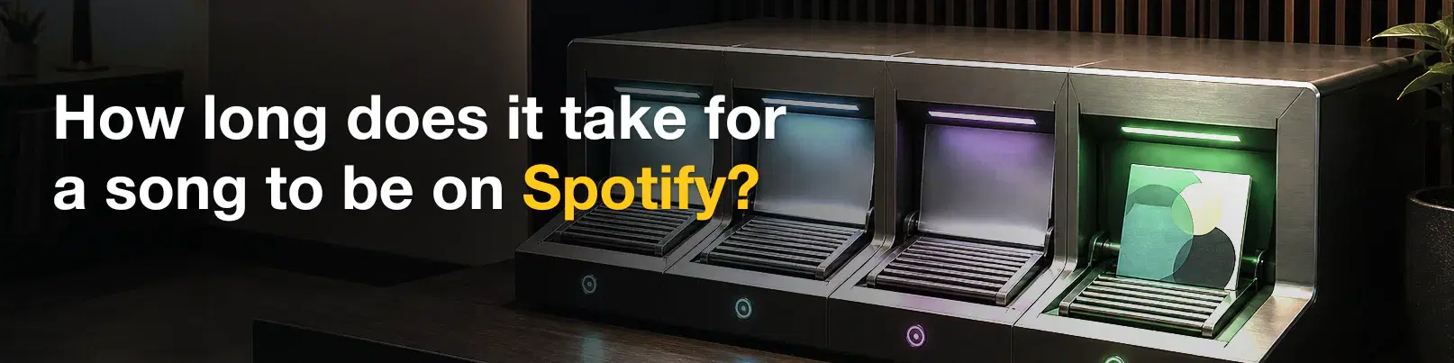 House of Tracks blog banner for How long does it take for a song to be on Spotify?.