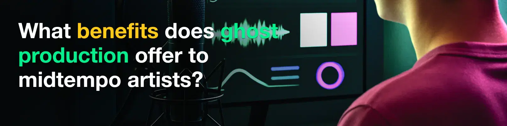 House of Tracks blog banner for What benefits does ghost production offer to midtempo artists?