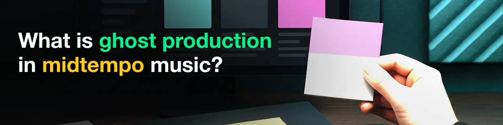 House of Tracks blog banner for What is ghost production in midtempo music?