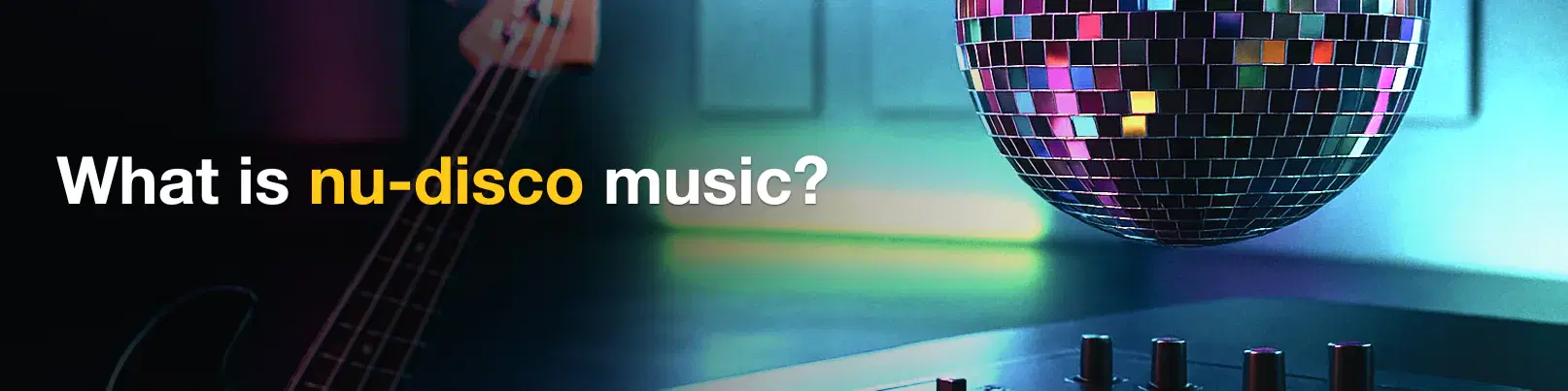 House of Tracks blog banner for What is nu-disco music?