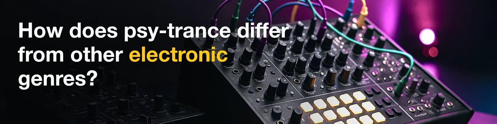 House of Tracks blog banner for How does psy-trance differ from other electronic genres?