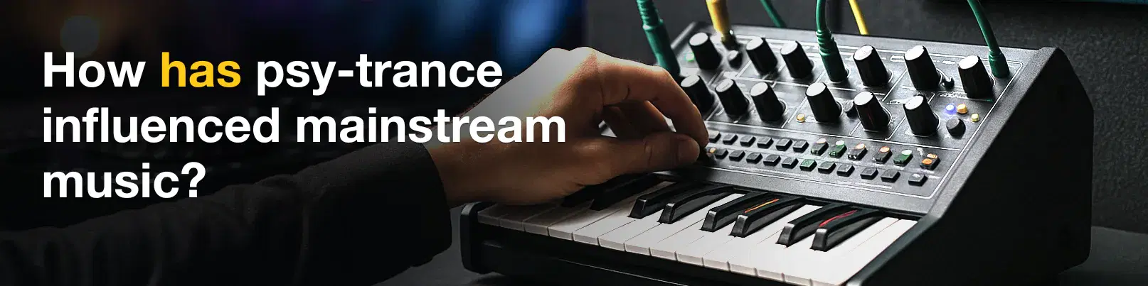 House of Tracks blog banner for How has psy-trance influenced mainstream music?