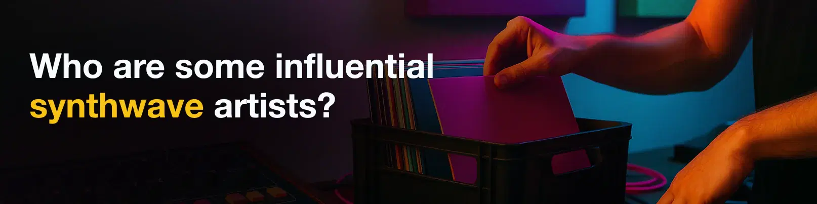House of Tracks blog banner for Who are some influential synthwave artists?