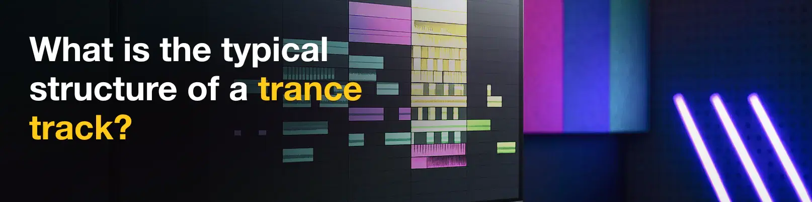 House of Tracks blog banner for What is the typical structure of a trance track?