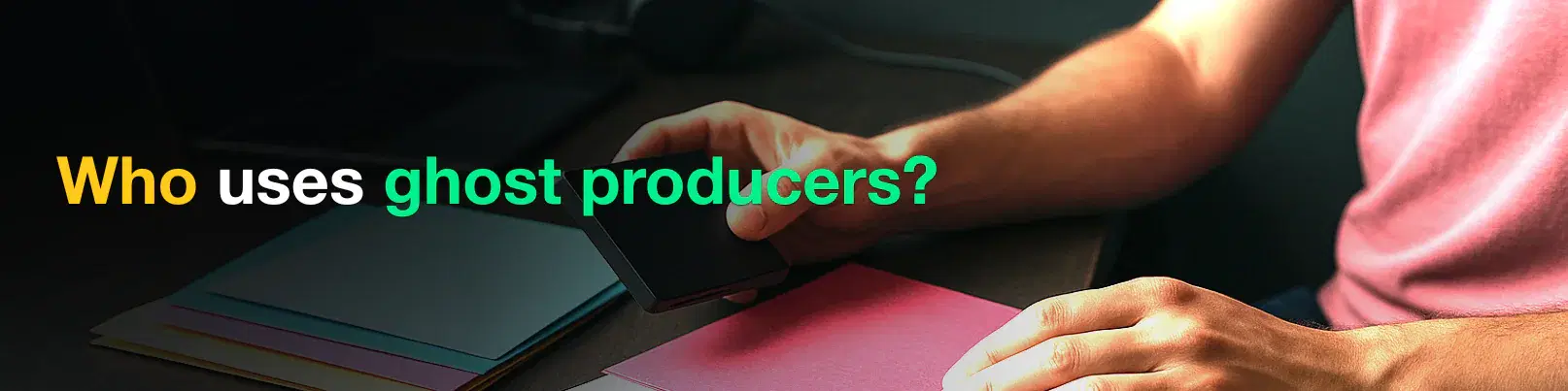 House of Tracks blog banner for Who uses ghost producers?