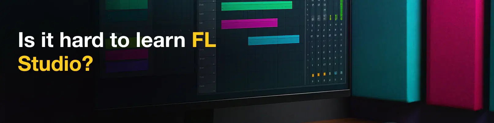 House of Tracks blog banner for Is it hard to learn FL Studio?