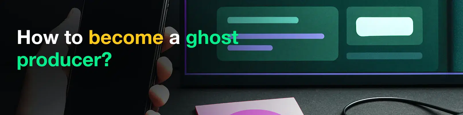 House of Tracks blog banner for How do you become a ghost producer?