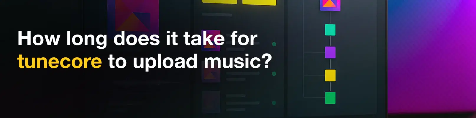 House of Tracks blog banner for How long does it take for tunecore to upload music?