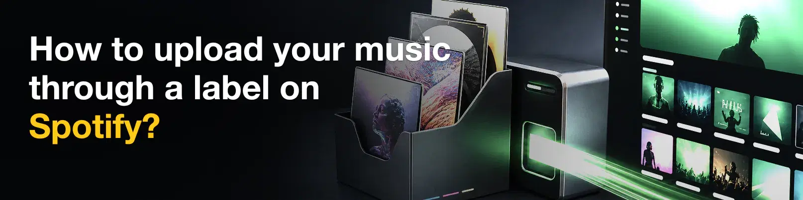 House of Tracks blog banner for How to upload your music through a label on Spotify?.