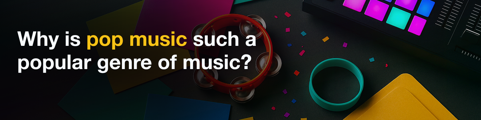 House of Tracks blog banner for Why is pop music such a popular genre of music?
