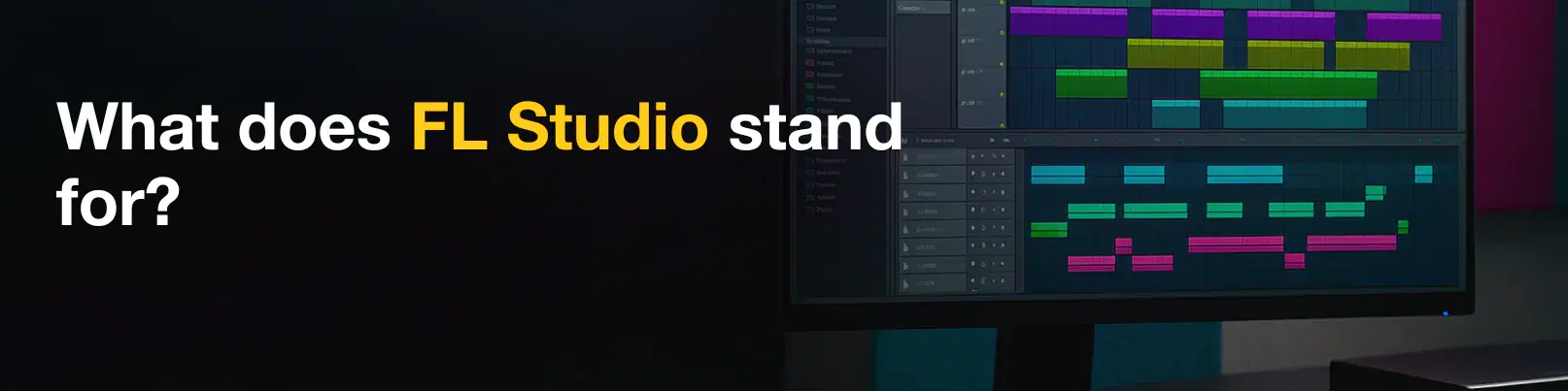 House of Tracks blog banner for What does FL Studio stand for?