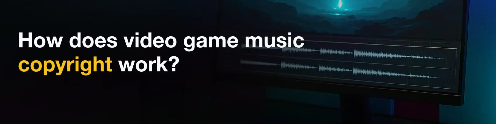 House of Tracks blog banner for How does video game music copyright work?