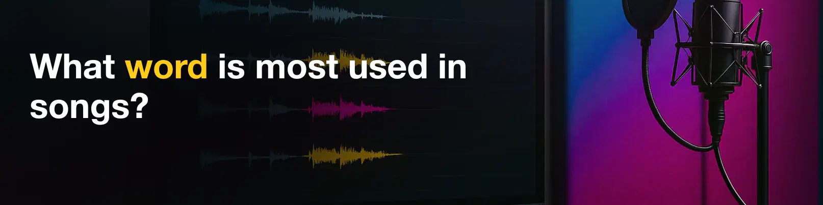 House of Tracks blog banner for What word is most used in songs?