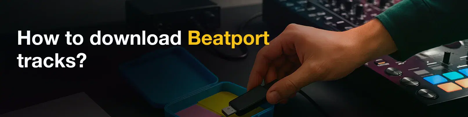 House of Tracks blog banner for How to download Beatport tracks?