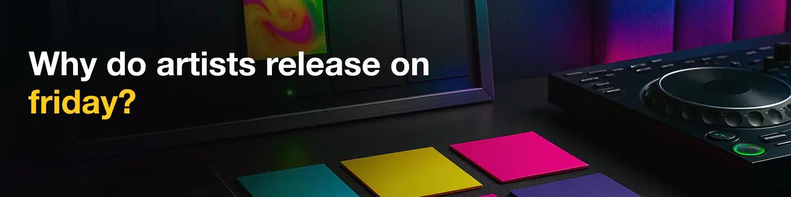 House of Tracks blog banner for Why do artists release on friday?