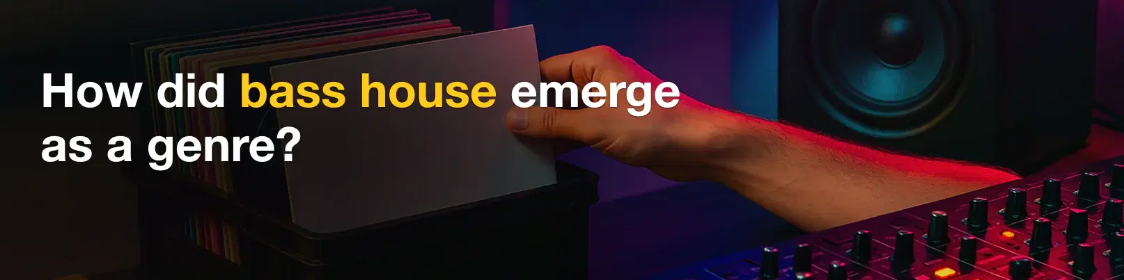 House of Tracks blog banner for How did bass house emerge as a genre?