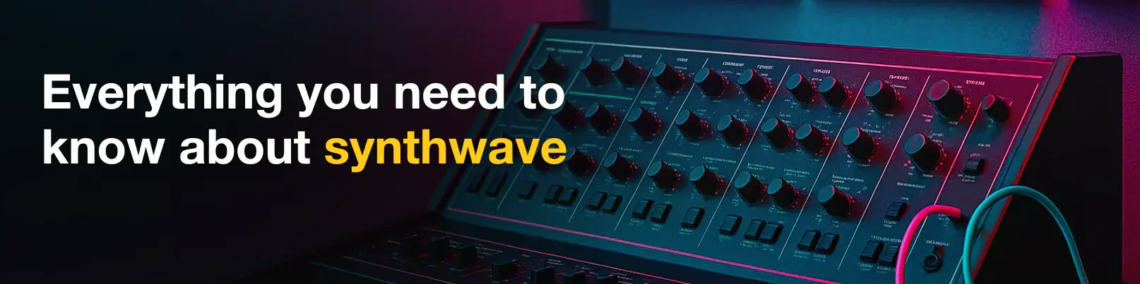 House of Tracks blog banner for Everything you need to know about synthwave.